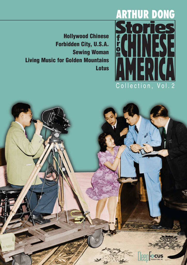 Arthur Dong - DeepFocus Productions Stories from Chinese America